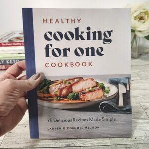 Healthy‎ Cooking for One Cookbook by Lauren O'Connor 75 Delicious Recipes Simple